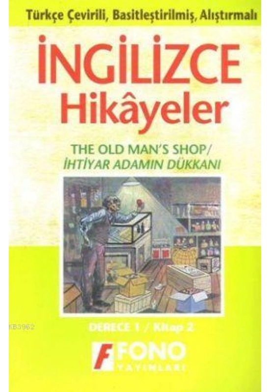 Türkçe Çevirili, Basitleştirilmiş, Alıştırmalı İngilizce Hikayeler| İhtiyar Adamın Dükkanı; Derece 1